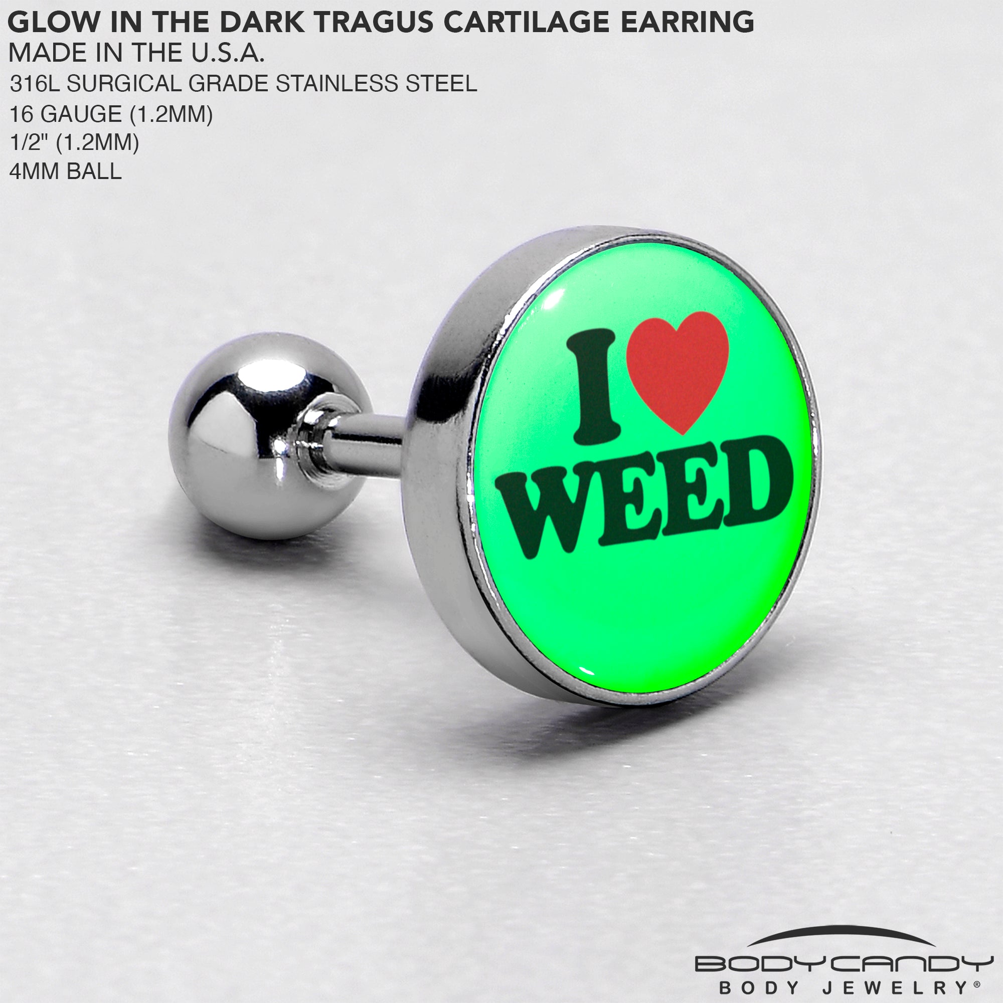 1/4 inch I Love Weed glow in the dark tragus earring