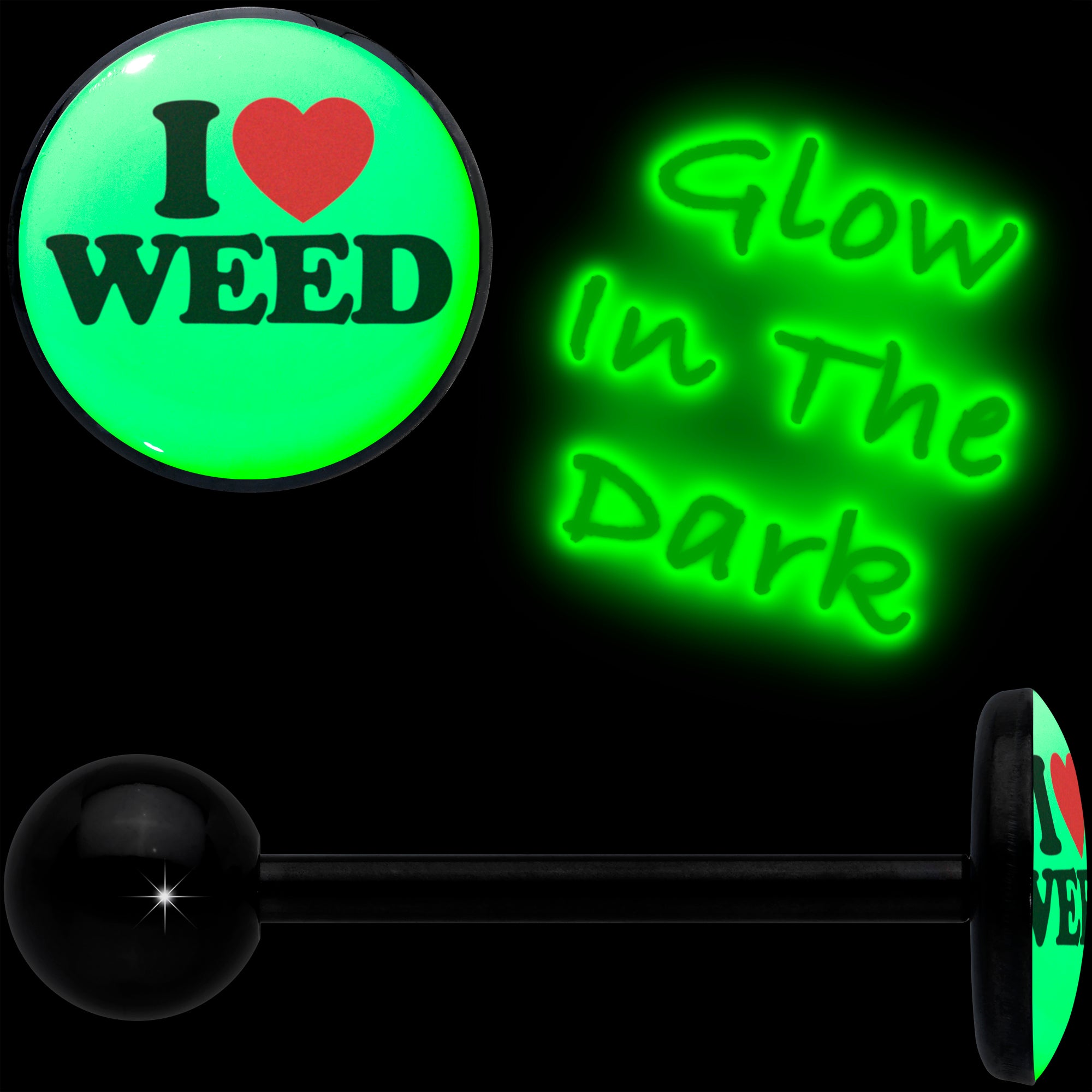 I Love Weed Glow in the Dark Barbell Tongue Ring Black Anodized Finish