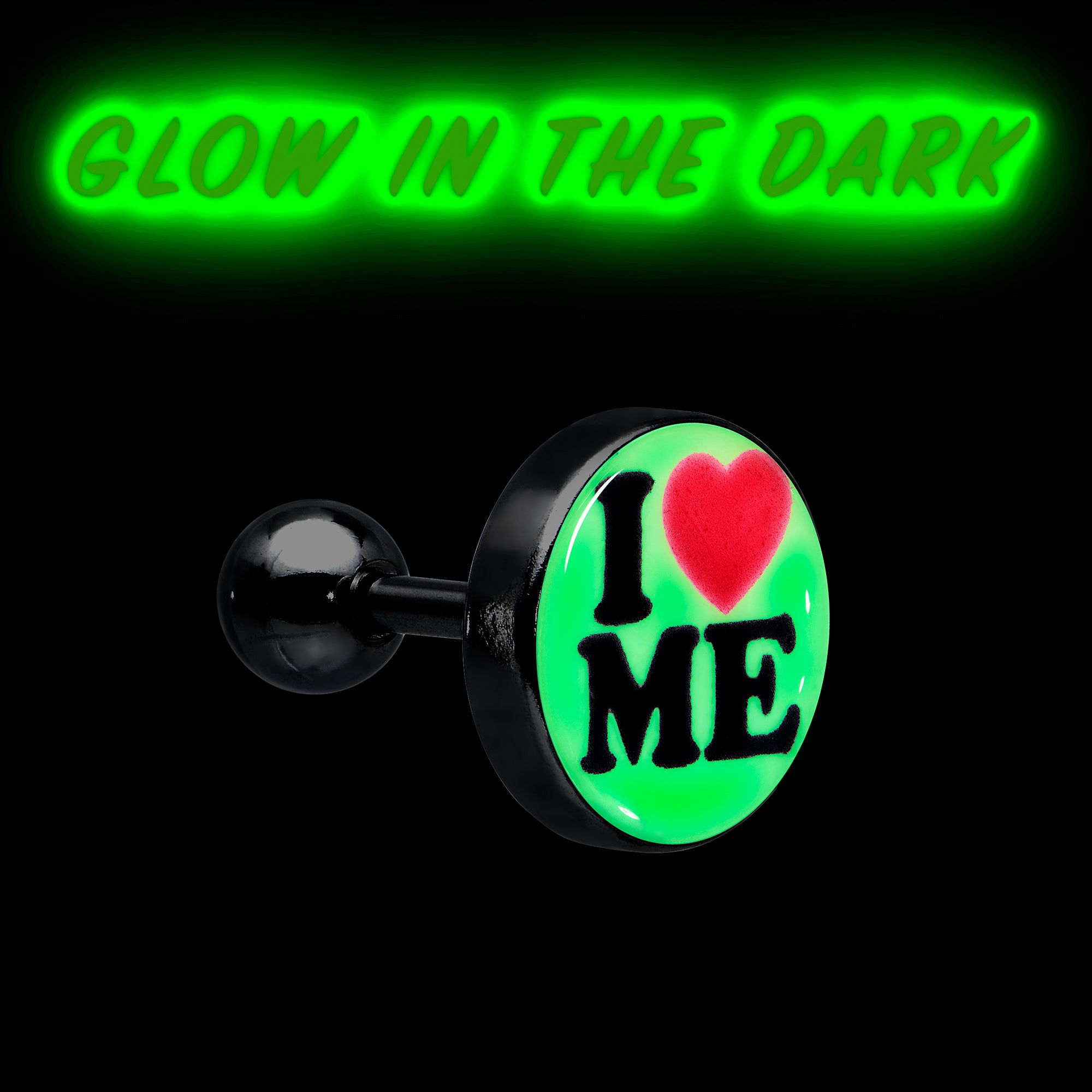 16 Gauge 1/4 Glow in the Dark I Love Me Cartilage Tragus Earring