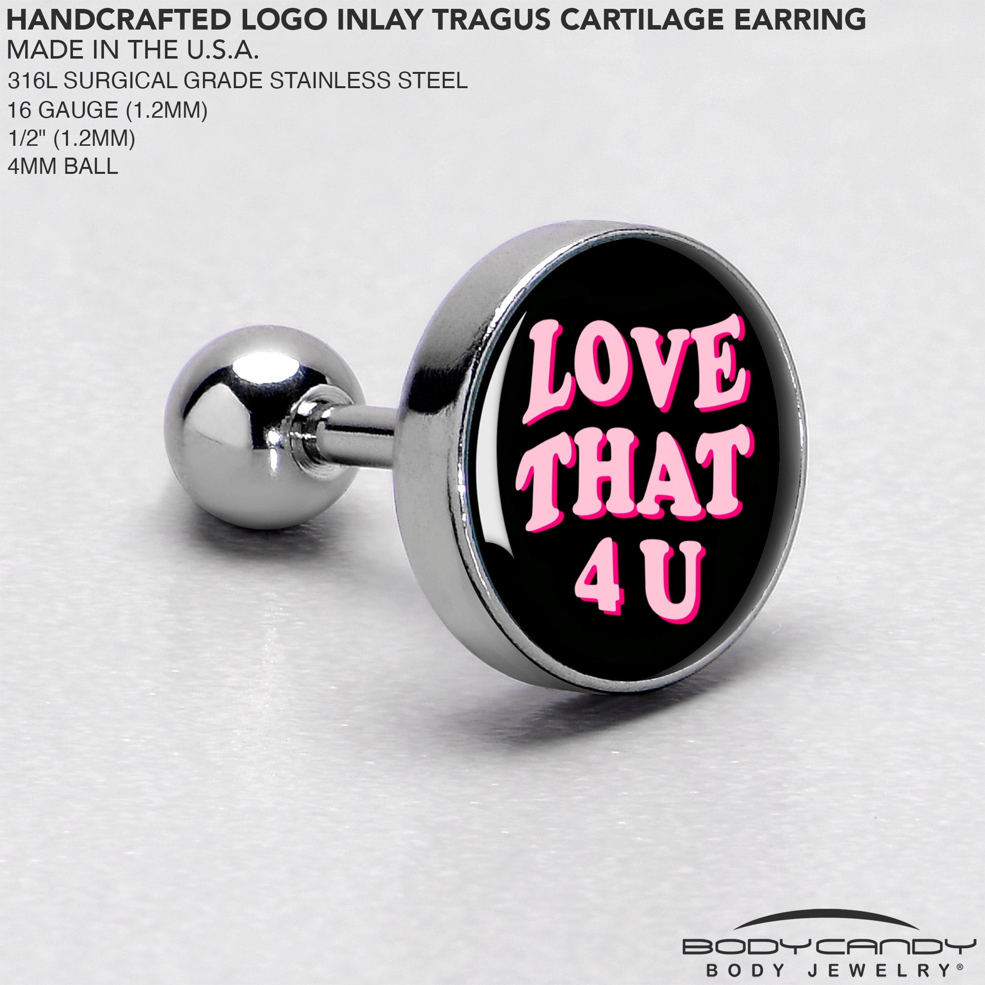 16 Gauge 1/4 Love That 4 You Cartilage Tragus Earring