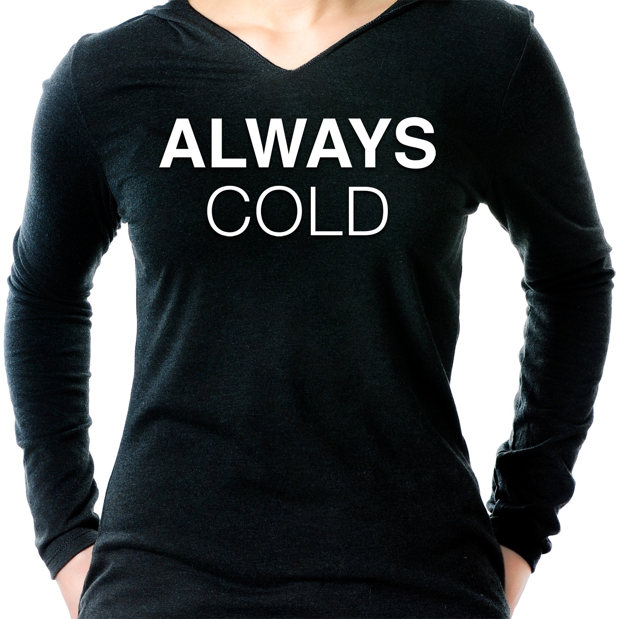 Always Cold Tapered Long Sleeve Hoodie