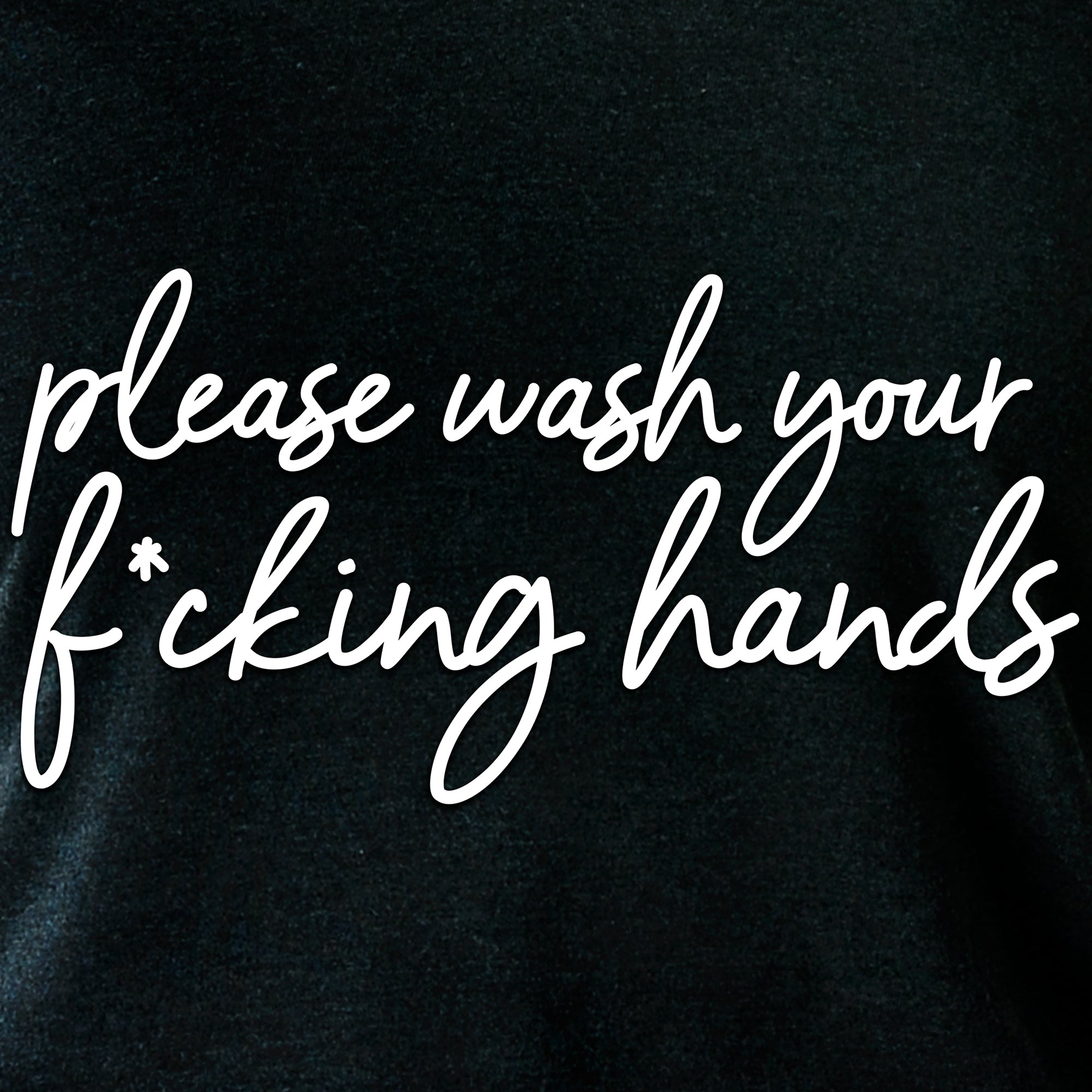 Cursive Please Wash Your F*cking Hands Tapered Long Sleeve Hoodie