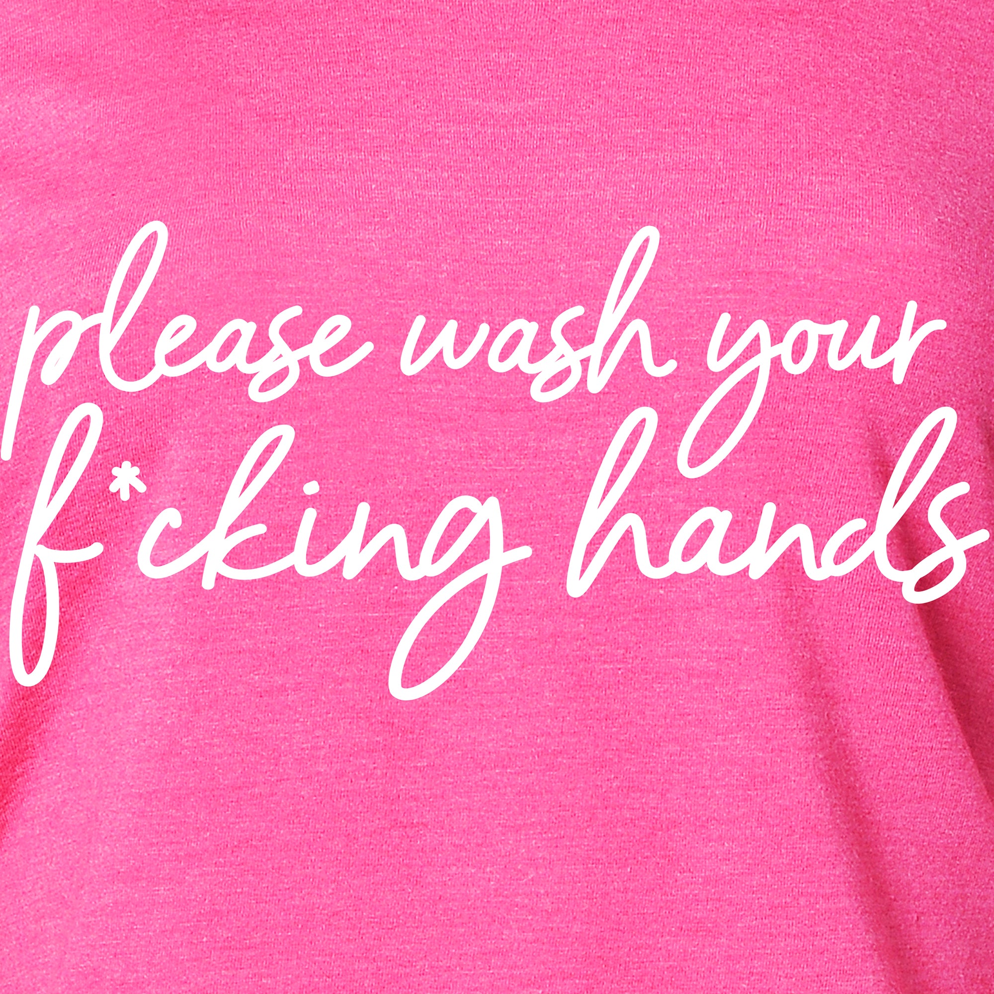 Cursive Please Wash Your F*cking Hands Tapered Long Sleeve Hoodie