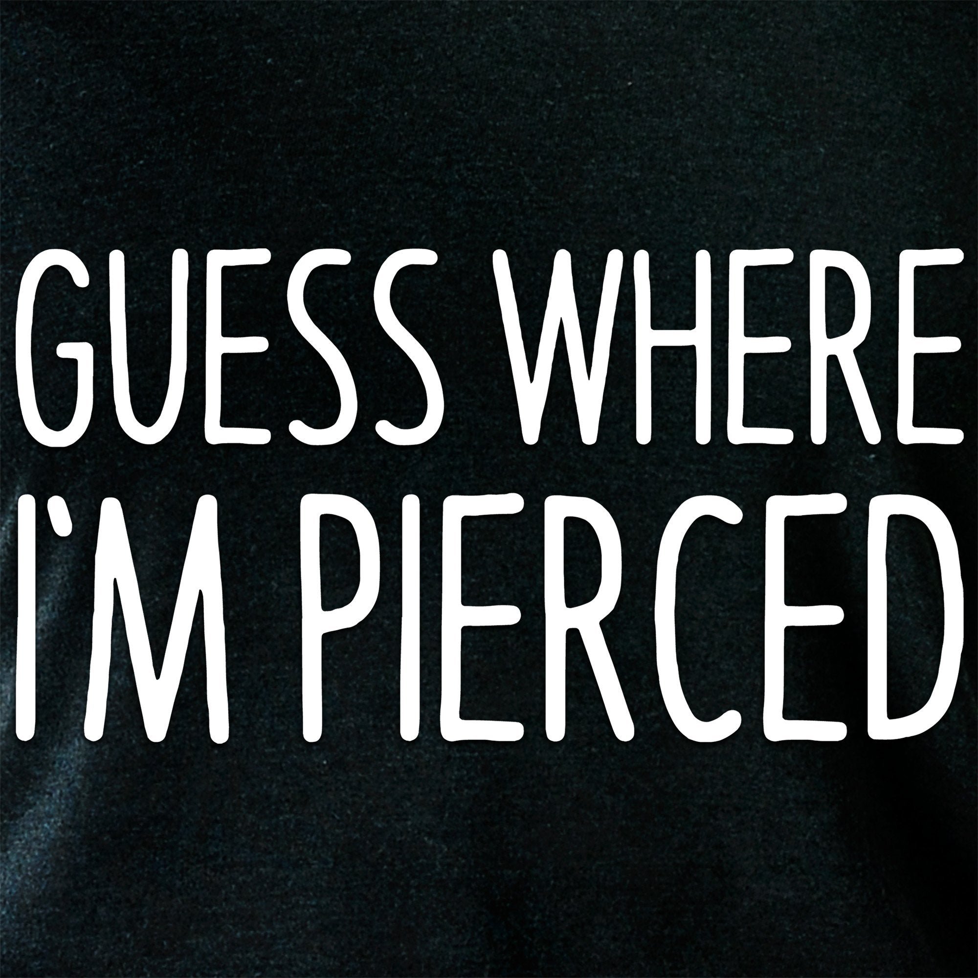 Guess Where I'm Pierced Tapered Long Sleeve Hoodie