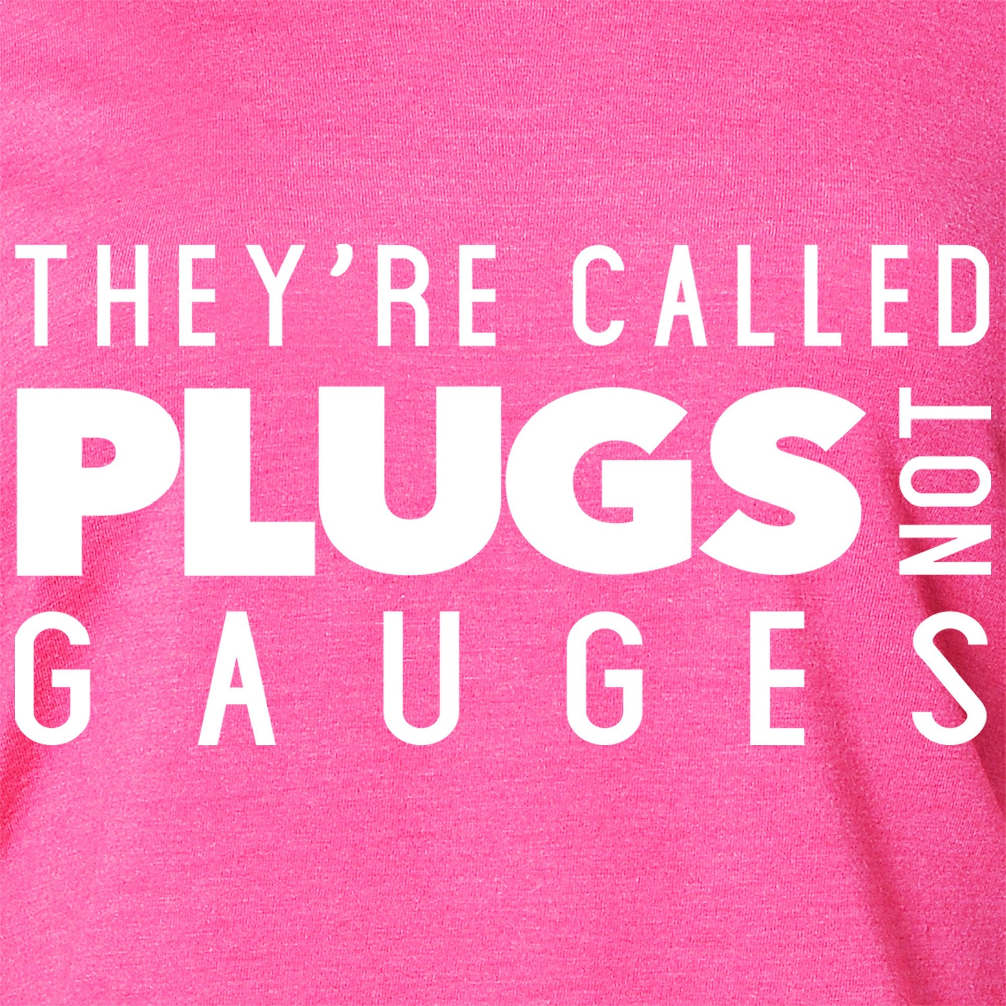 They're Called Plugs Not Gauges Black Tapered Long Sleeve Hoodie