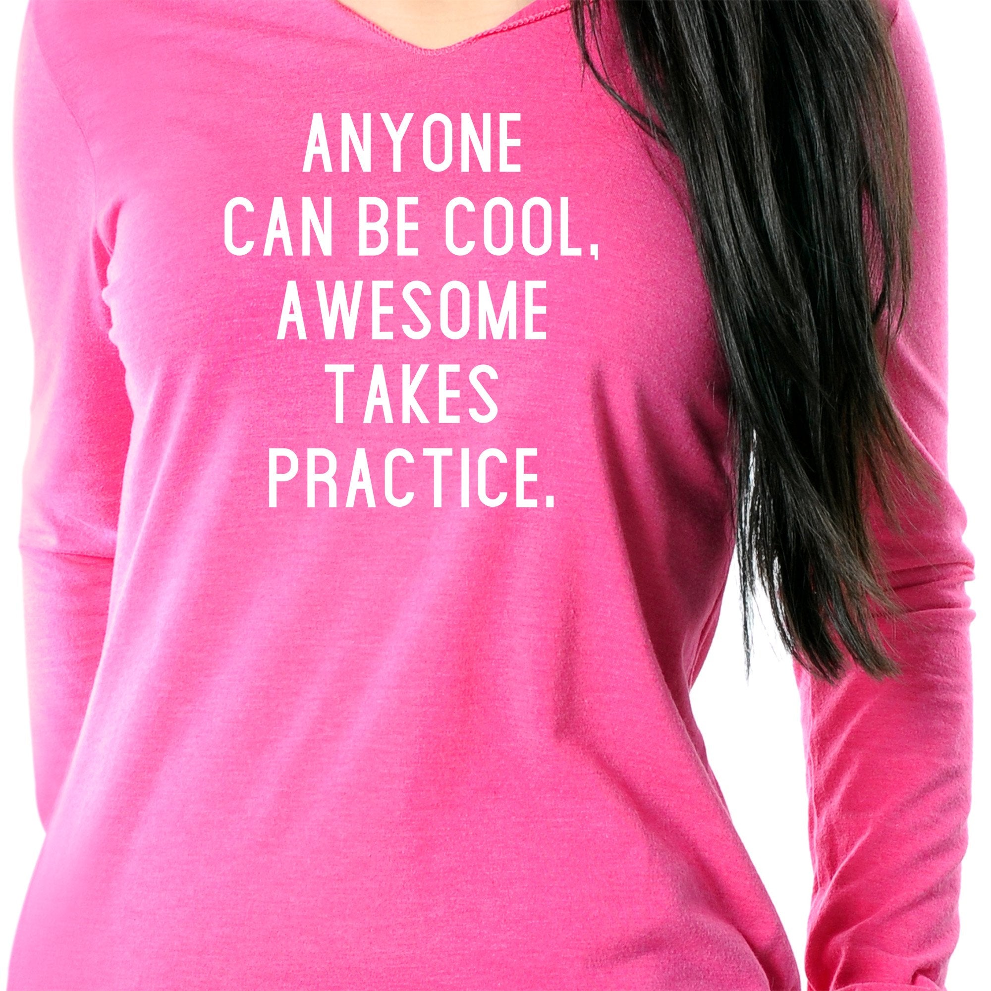 Anyone can be cool, but awesome takes practice Tapered Long Sleeve Hoodie