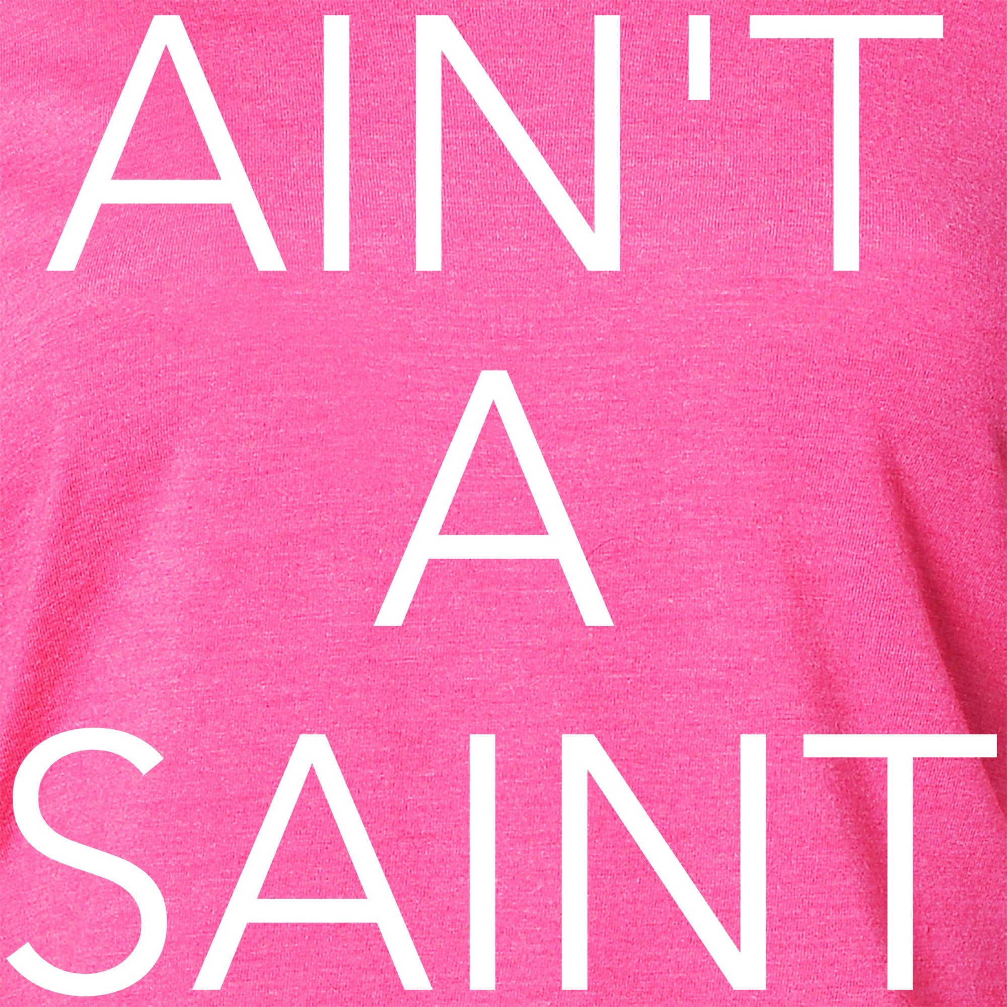 Ain't a Saint Black Long Sleeve Hoodie