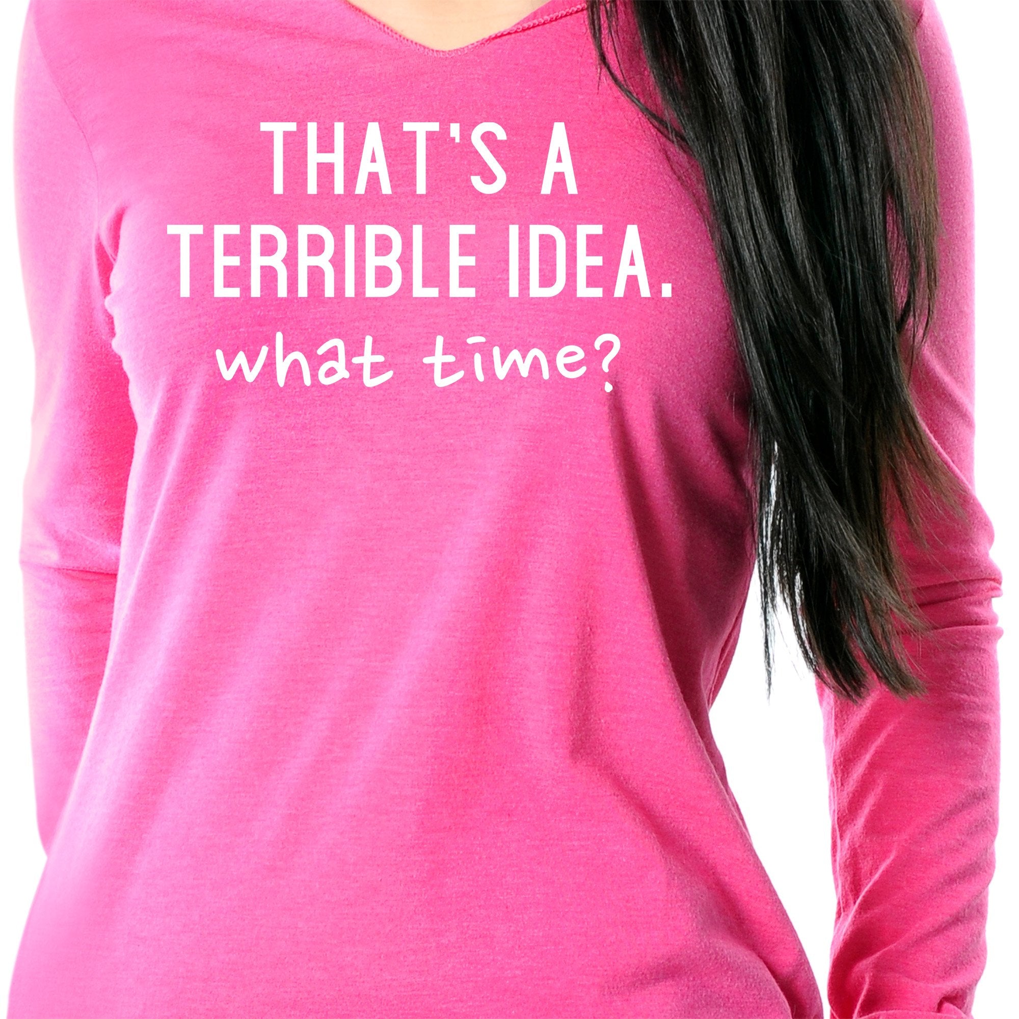 THAT'S A TERRIBLE IDEA. what time? Black Tapered Long Sleeve Hoodie