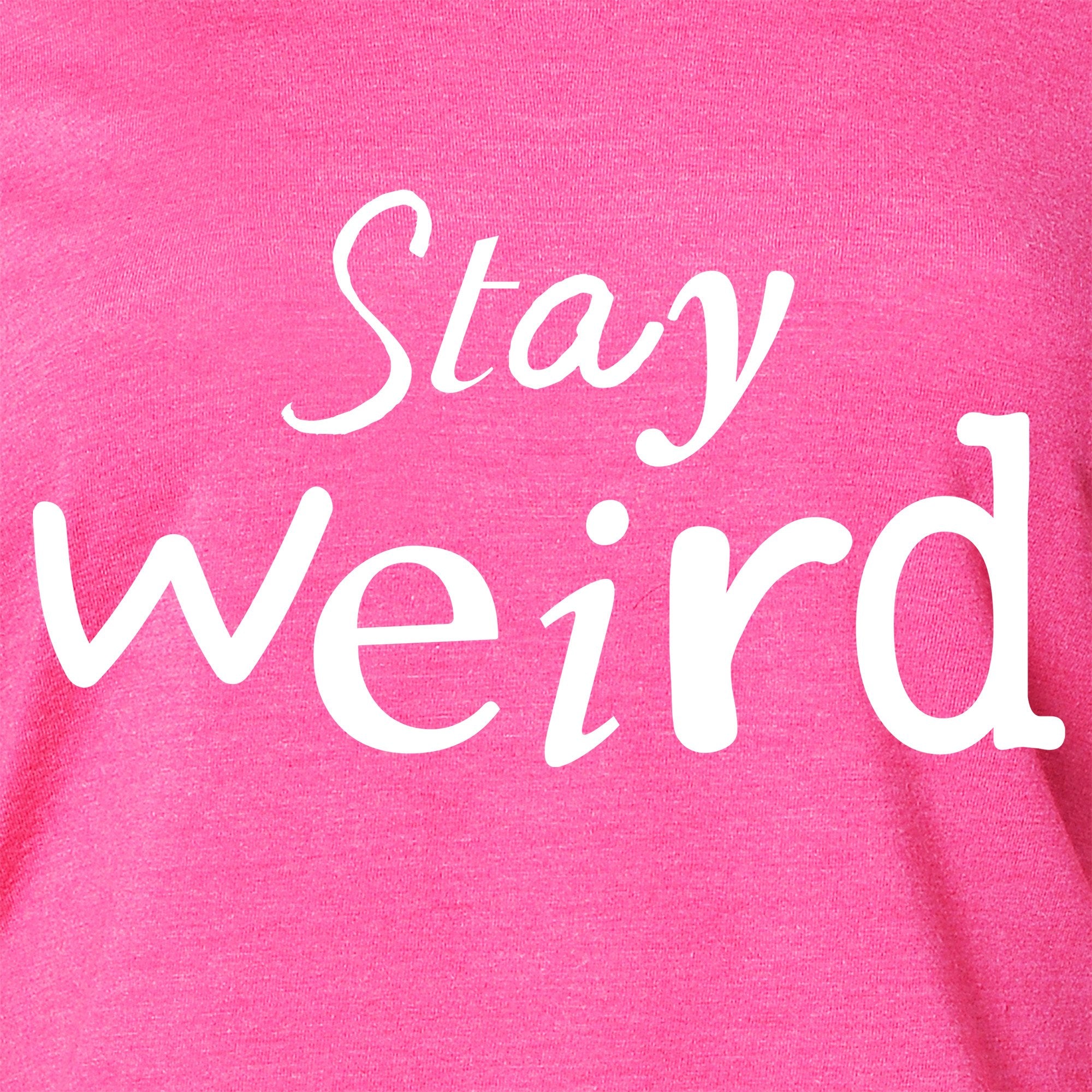 Stay Weird  Tapered Long Sleeve Hoodie