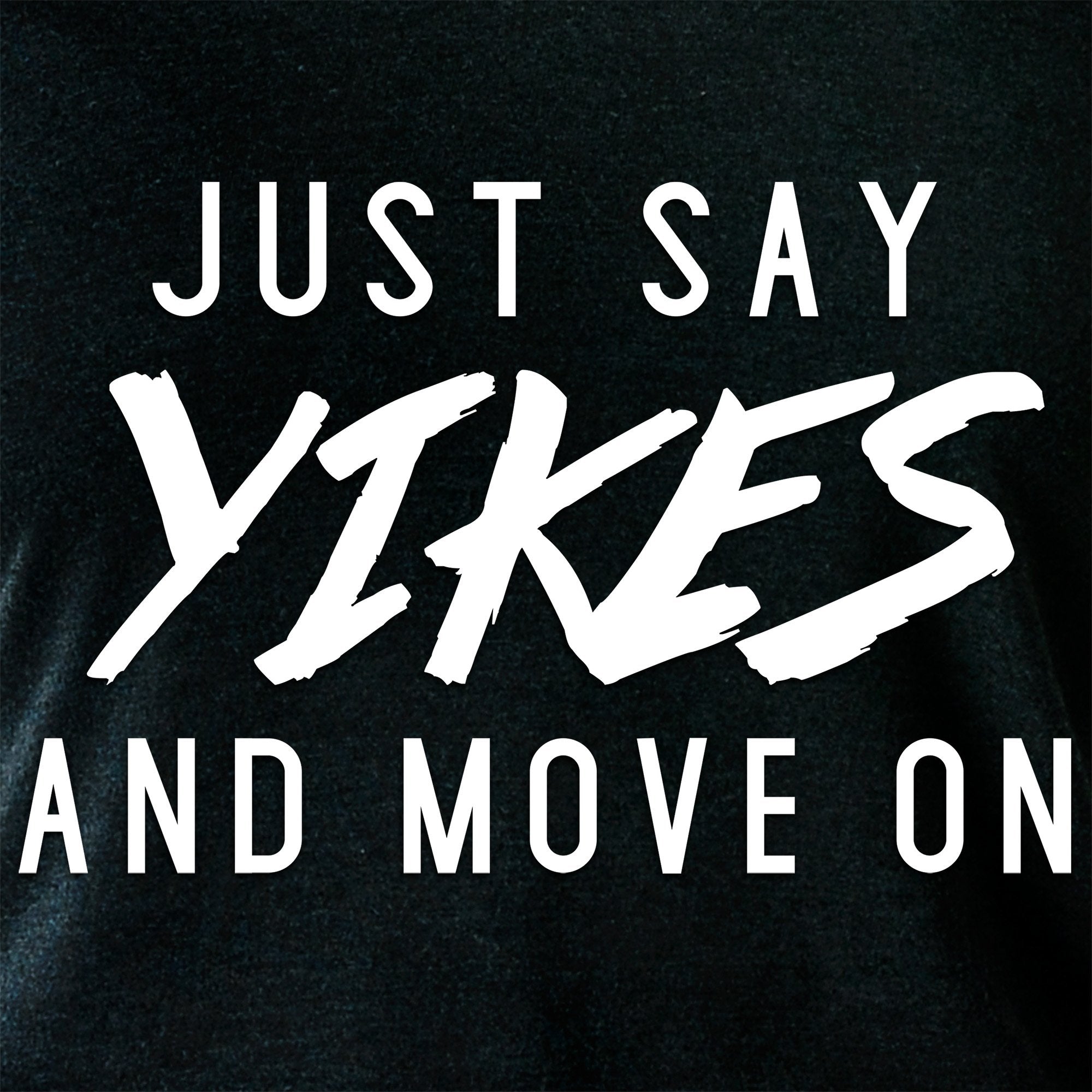 Just Say Yikes and Move On  Tapered Long Sleeve Hoodie