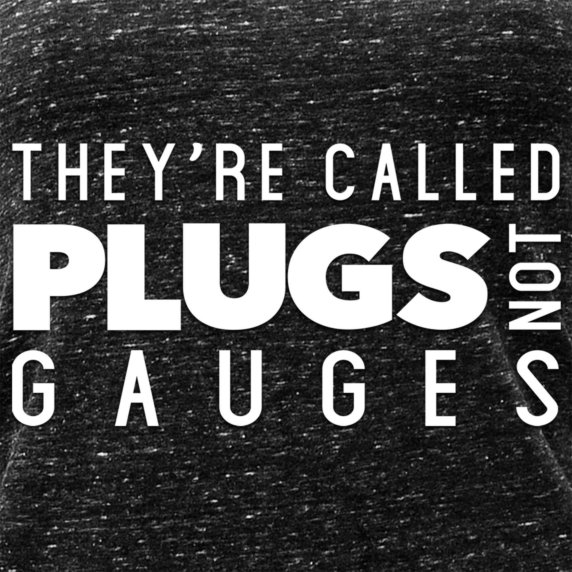 They're Called Plugs Not Gauges Black Gray Cosmic Twist Back Tank Top