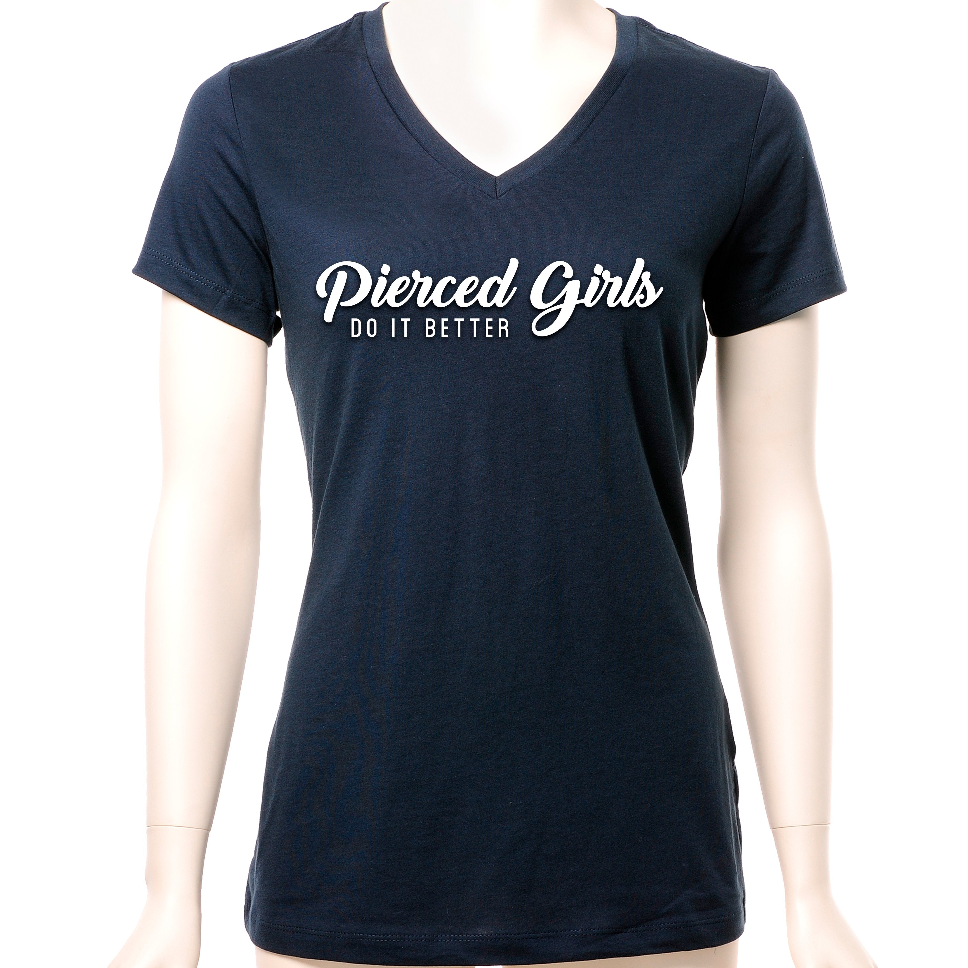 Pierced Girls Do It Better Tapered V-Neck Tee Shirt