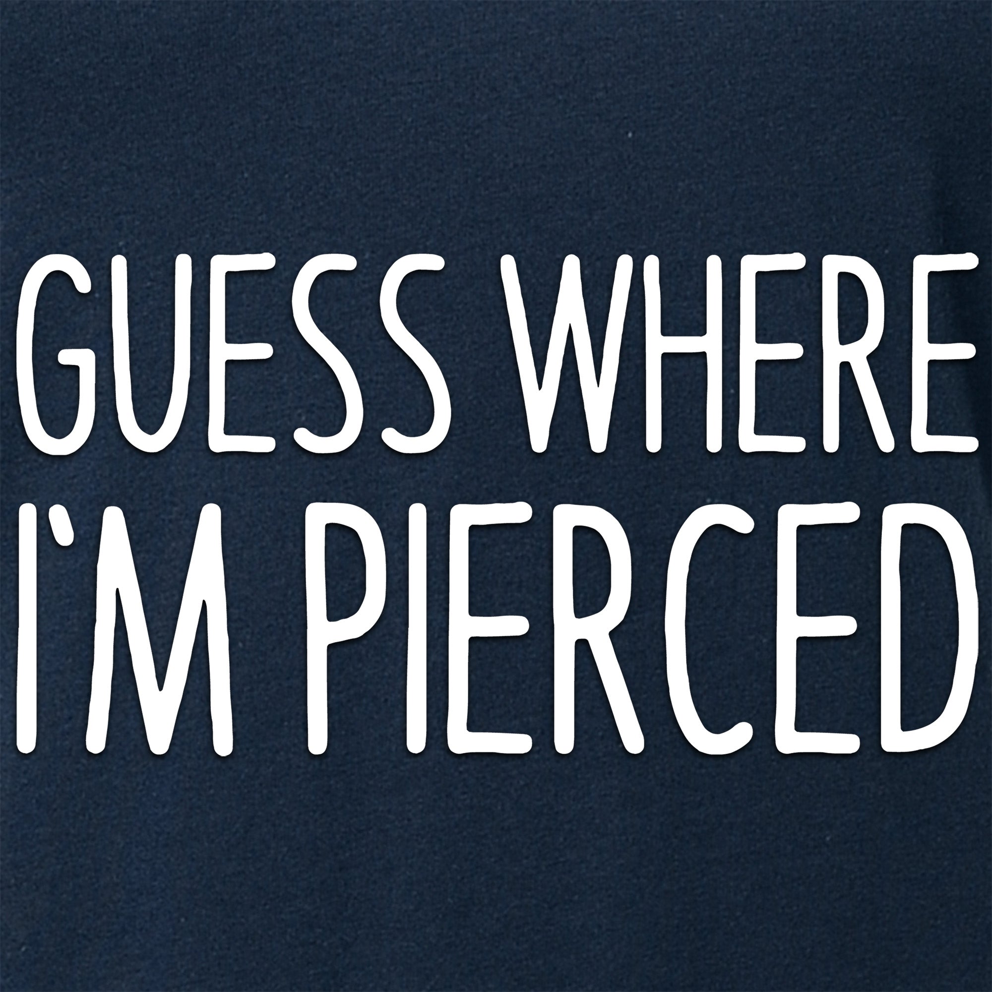 Guess Where I'm Pierced Navy Tapered V-Neck Tee Shirt