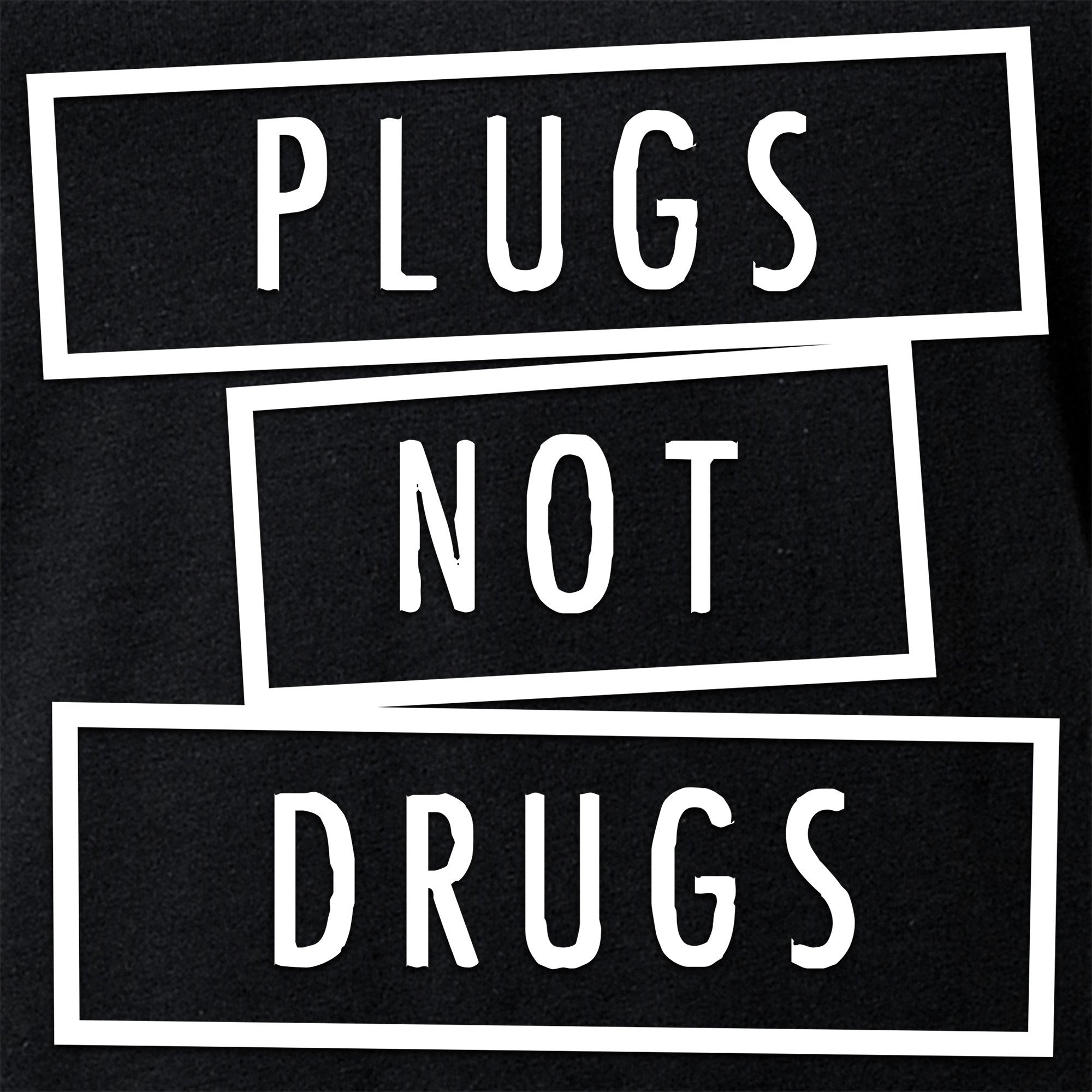 Plugs Not Drugs V-Neck Tee Shirt