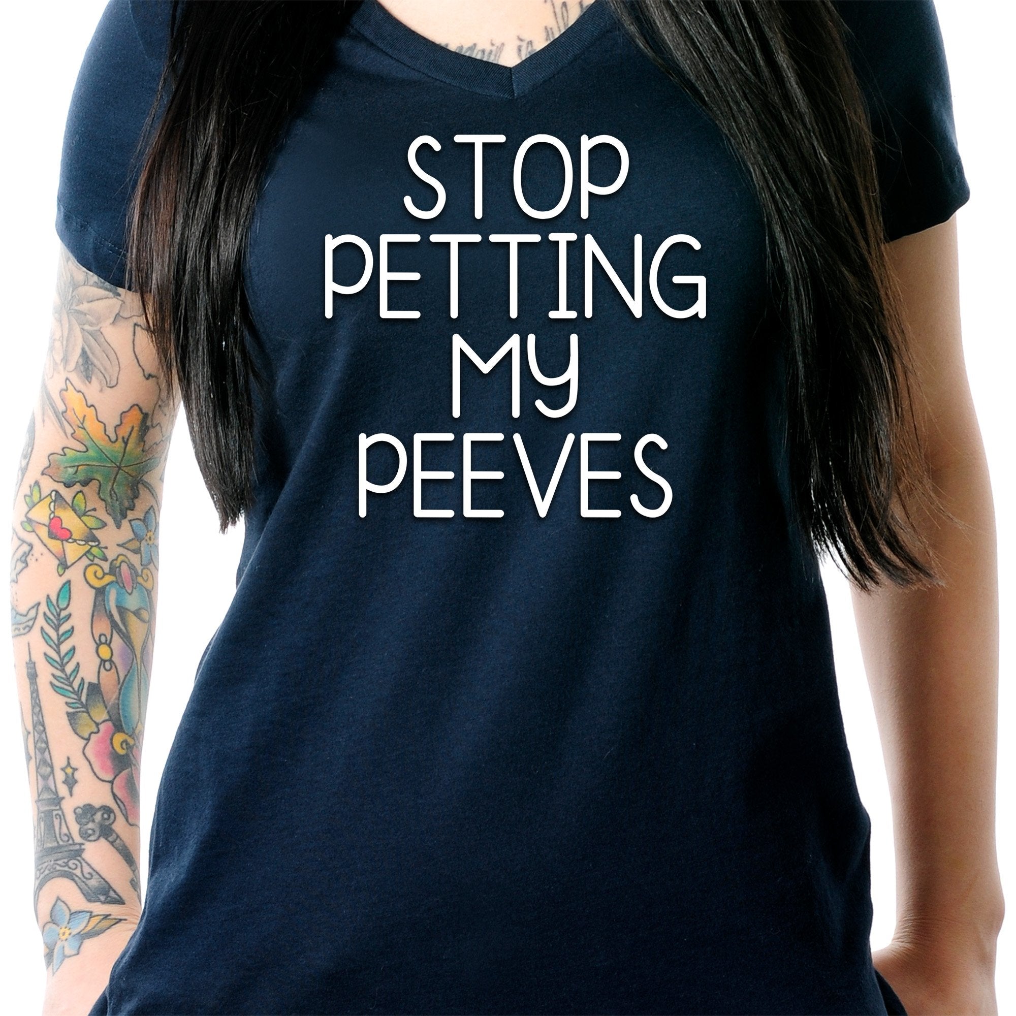 Stop Petting My Peeves Tapered V-Neck Tee Shirt