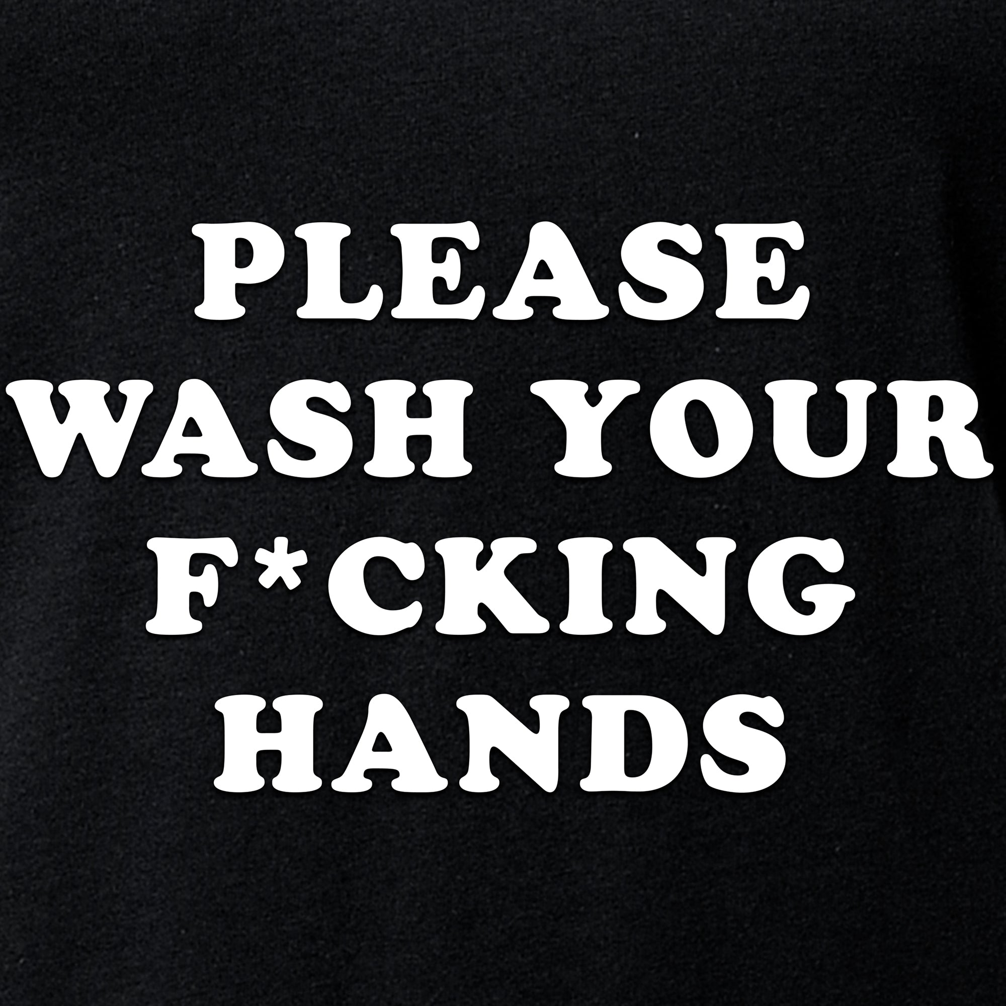 Please Wash Your F*cking Hands Tapered V-Neck Tee