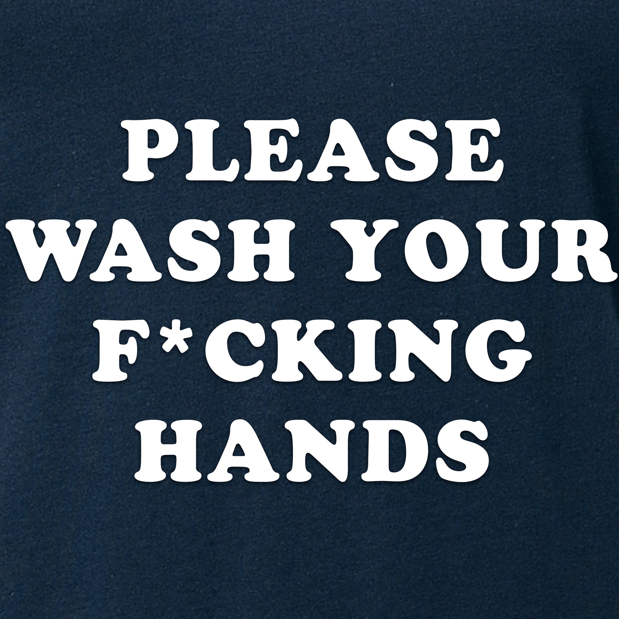 Please Wash Your F*cking Hands Tapered V-Neck Tee